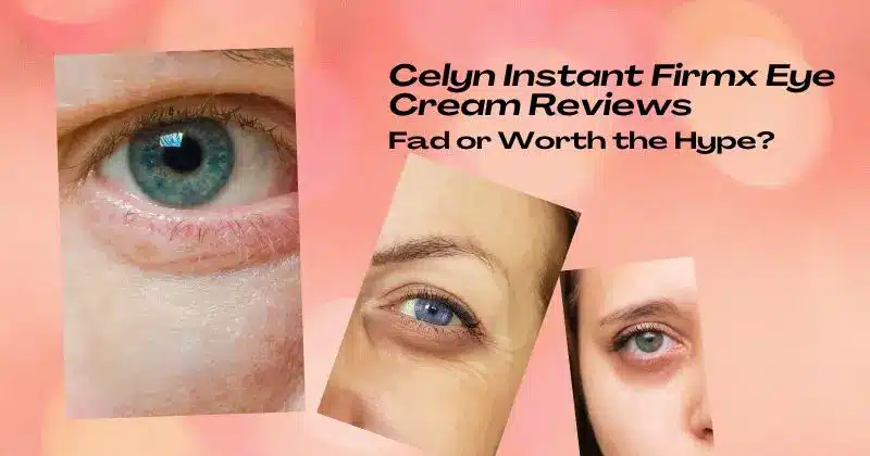 Celyn Instant Firmx Eye Cream Reviews