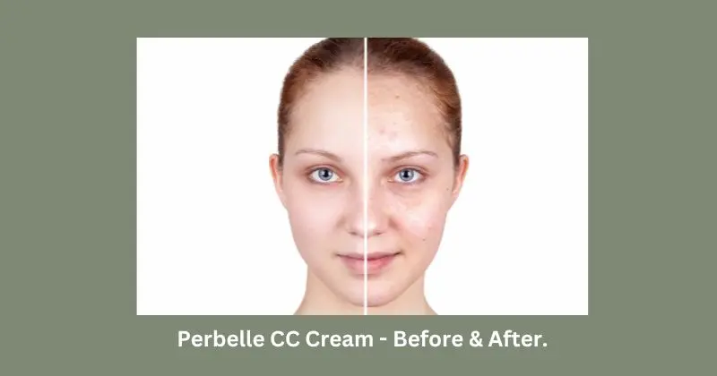 Perbelle CC Cream Reviews - Before And After Results