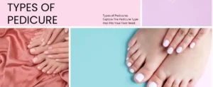 types of pedicure