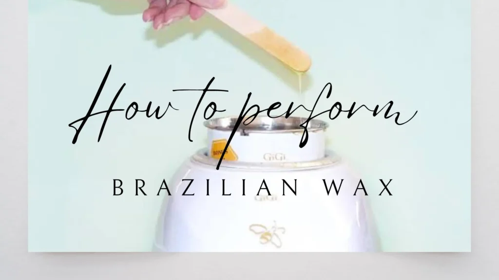 brazilian wax guide