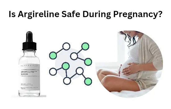Is Argireline Safe During Pregnancy