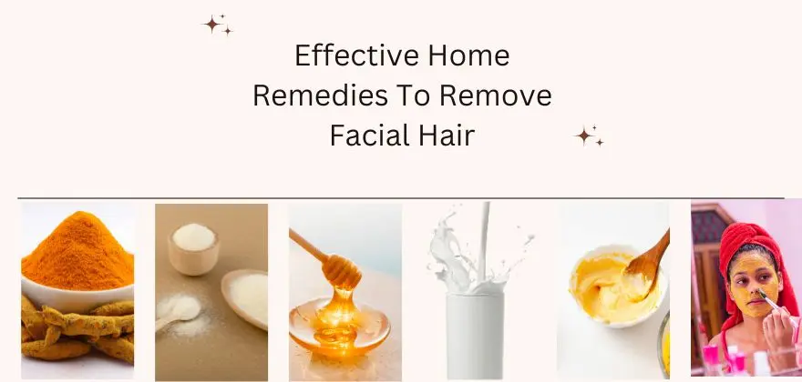 Effective Home Remedies To Remove Facial Hair recipe