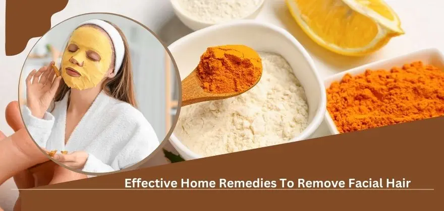Effective Home Remedies To Remove Facial Hair 1