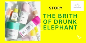 the birth of drunk elephant